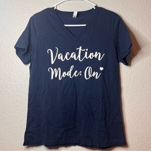 ✨10 for $15✨ Vacation Mode On Womens t shirt size Medium